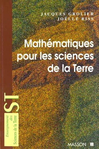 Couverture du livre « Mathematiques Pour Les Sciences De La Terre » de Riss et Grolier aux éditions Elsevier-masson