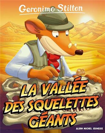 Couverture du livre « Geronimo Stilton Tome 38 : la vallée des squelettes géants » de Geronimo Stilton aux éditions Albin Michel Jeunesse