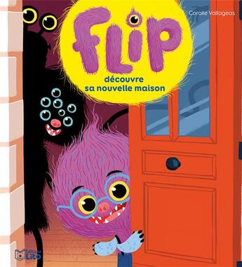 Couverture du livre « Flip découvre sa nouvelle maison » de Coralie Vallageas aux éditions Lito