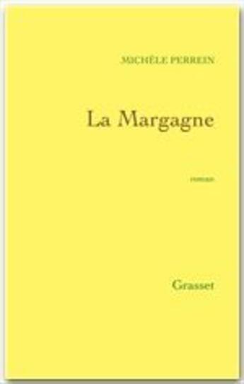 Couverture du livre « La Margagne » de Michele Perrein aux éditions Grasset Et Fasquelle