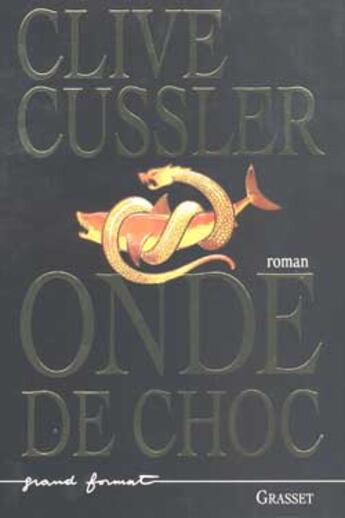 Couverture du livre « ONDE DE CHOC » de Clive Cussler aux éditions Grasset