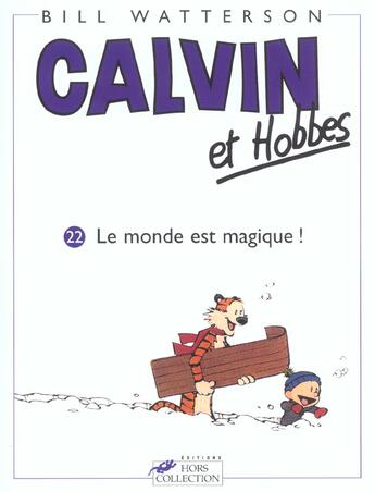 Couverture du livre « Calvin et Hobbes Tome 22 : le monde est magique ! » de Bill Watterson aux éditions Hors Collection