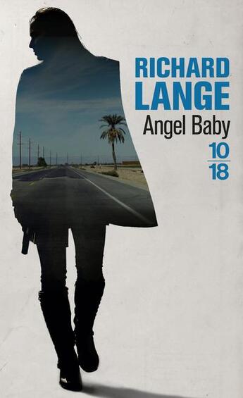 Couverture du livre « Angel baby » de Richard Lange aux éditions 10/18