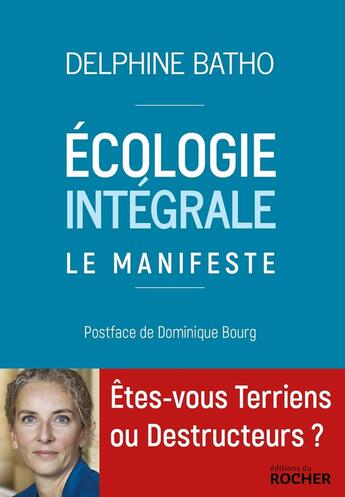 Couverture du livre « Écologie intégrale, le manifeste » de Delphine Batho aux éditions Rocher