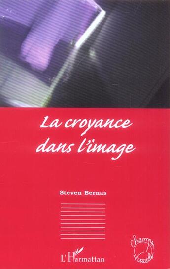 Couverture du livre « La croyance dans l'image » de Steven Bernas aux éditions L'harmattan