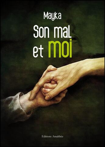 Couverture du livre « Son mal et moi » de Mayka aux éditions Amalthee