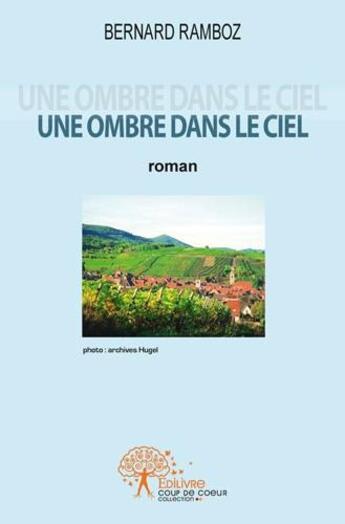 Couverture du livre « Une ombre dans le ciel » de Ramboz Bernard aux éditions Edilivre