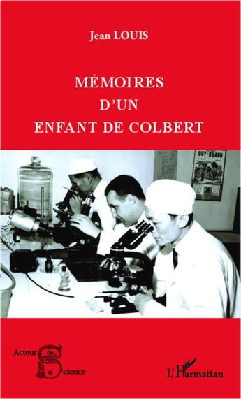 Couverture du livre « Mémoires d'un enfant de Colbert » de Jean Louis aux éditions L'harmattan