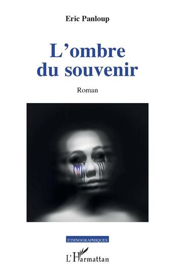 Couverture du livre « L'ombre du souvenir » de Eric Panloup aux éditions L'harmattan