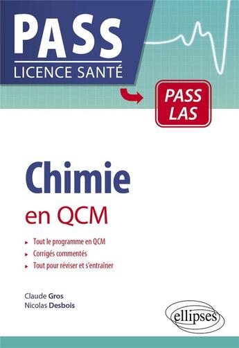 Couverture du livre « Chimie en QCM » de Claude Gros et Nicolas Desbois aux éditions Ellipses