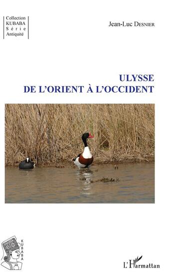 Couverture du livre « Ulysse de l'orient à l'occident » de Jean-Luc Des Desnier aux éditions L'harmattan