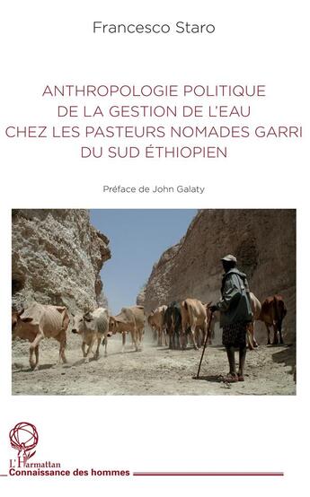 Couverture du livre « Anthropologie politique de la gestion de l'eau chez les pasteurs nomades Garri du sud éthiopien » de Staro Francesco aux éditions L'harmattan