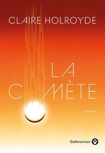 Couverture du livre « La comète » de Claire Holroyde aux éditions Gallmeister