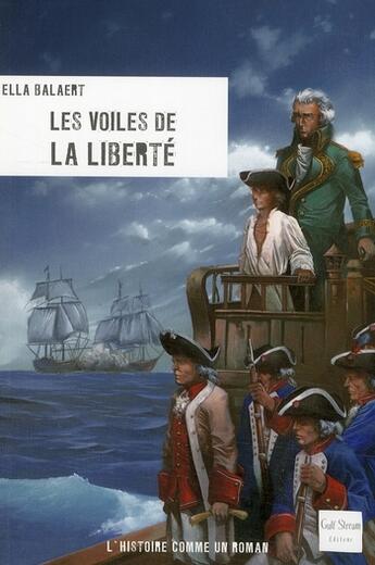 Couverture du livre « Les voiles de la liberté » de Ella Balaert aux éditions Gulf Stream