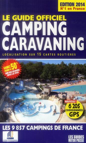 Couverture du livre « Guide officiel camping caravaning (édition 2014) » de Duparc Martine aux éditions Motor Presse