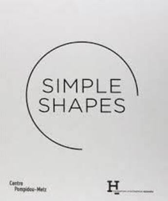 Couverture du livre « Simple shapes » de Jean De Loisy aux éditions Centre Pompidou Metz