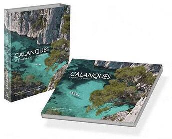 Couverture du livre « Calanques, si proches si lointaines ; coffret » de Gilles Martin-Raget et Juliette Lambot aux éditions Rosier-niviere