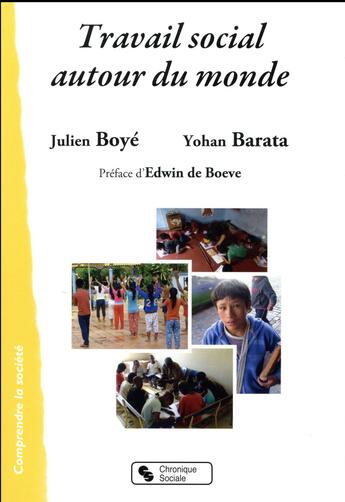 Couverture du livre « Les métiers de l'intervention sociale à l'international » de Julien Boye et Yohan Barata aux éditions Chronique Sociale