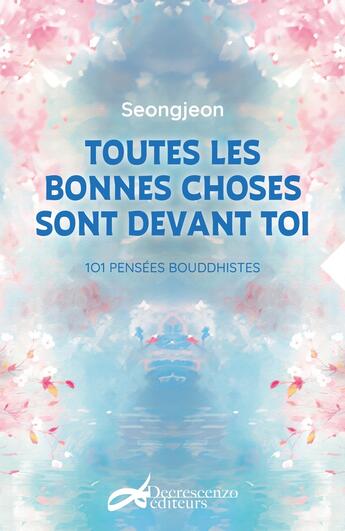 Couverture du livre « Toutes les bonnes choses sont devant toi » de Young-Joo Lee aux éditions Decrescenzo