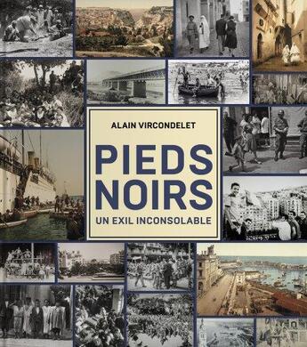 Couverture du livre « Pieds-noirs, un exil inconsolable » de Alain Vircondelet aux éditions Tohu-bohu