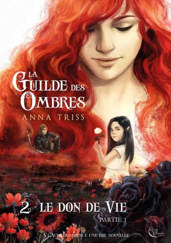 Couverture du livre « La guilde des ombres Tome 2 : le don de la vie partie 1 » de Anna Triss aux éditions Plume Blanche