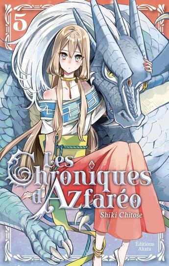 Couverture du livre « Les chroniques d'Azfaréo Tome 5 » de Shiki Chitose aux éditions Akata