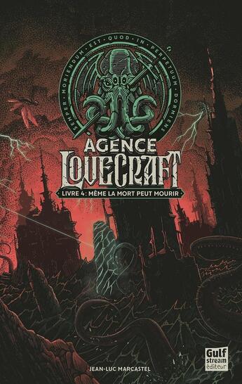 Couverture du livre « Agence Lovecraft Tome 4 : même la mort peut mourir » de Jean-Luc Marcastel et Vaderetro aux éditions Gulf Stream