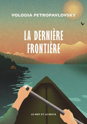 Couverture du livre « La dernière frontière » de Volodia Petropavlovsky aux éditions Le Mot Et Le Reste