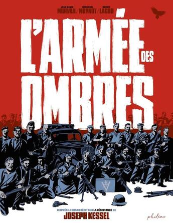 Couverture du livre « L'Armée des ombres » de Jean-David Morvan et Emmanuel Moynot et Benoit Lacou et Joseph Kessel aux éditions Phileas