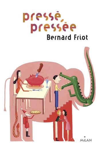 Couverture du livre « Pressé, pressée » de Bernard Friot aux éditions Milan