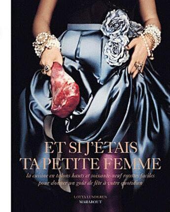 Couverture du livre « Si j'étais ta petite femme » de Lotta Lundgren aux éditions Marabout