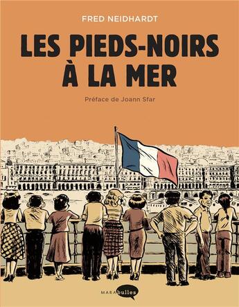 Couverture du livre « Les pieds-noirs à la mer » de Fred Neidhardt aux éditions Marabulles