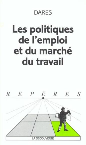 Couverture du livre « Les politiques de l'emploi et du marche du travail » de Dares (Direction Ani aux éditions La Decouverte