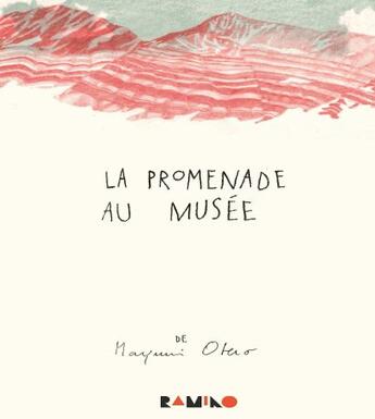 Couverture du livre « La promenade au musée » de Mayumi Otero aux éditions Reunion Des Musees Nationaux