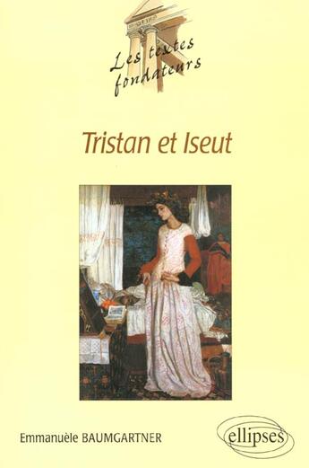 Couverture du livre « Tristan et iseut » de Baumgartner E. aux éditions Ellipses