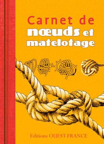 Couverture du livre « Carnet de noeuds et matelotage » de  aux éditions Ouest France