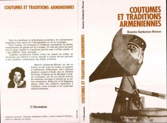 Couverture du livre « Coutumes et traditions armeniennes » de Beatrice Kasbarian-Bricout aux éditions L'harmattan