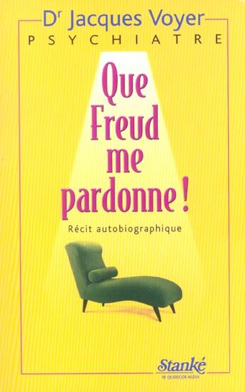 Couverture du livre « Que freud me pardonne » de Voyer Jacques aux éditions Stanke Alain