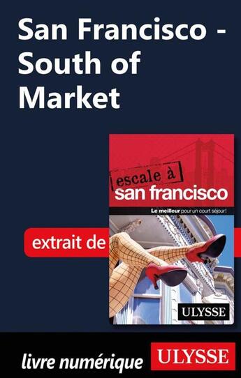 Couverture du livre « San Francisco ; South of Market » de  aux éditions Ulysse