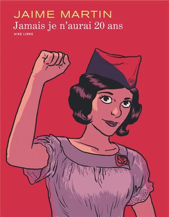 Couverture du livre « Jamais je n'aurai 20 ans » de Jaime Martin aux éditions Dupuis