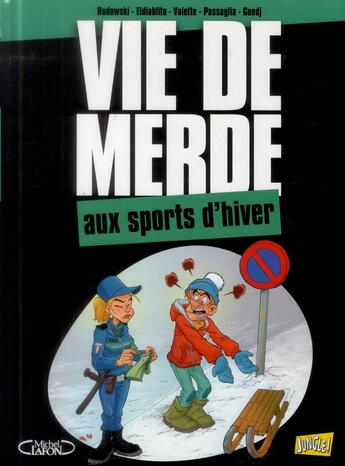 Couverture du livre « Vie de merde t.17 aux sports d'hiver » de Eldiablito et Geoffroy Rudowski aux éditions Jungle