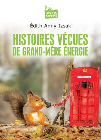 Couverture du livre « Histoires vécues de grand-mère énergie » de Edith Anny aux éditions Persee