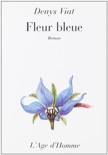 Couverture du livre « Fleur bleue » de Viat Denys aux éditions L'age D'homme