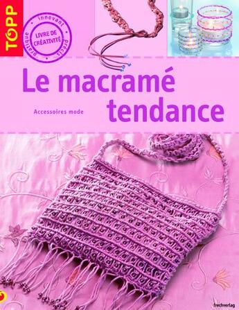 Couverture du livre « Le macramé tendance » de Mariane Curkovic aux éditions Editions Carpentier