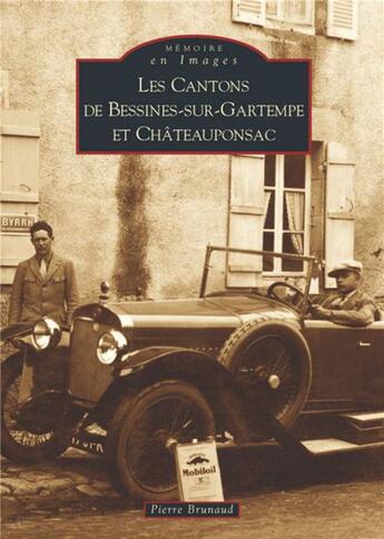 Couverture du livre « Les cantons de Bessines-sur-Gartempe et Châteauponsac » de Pierre Brunaud aux éditions Editions Sutton