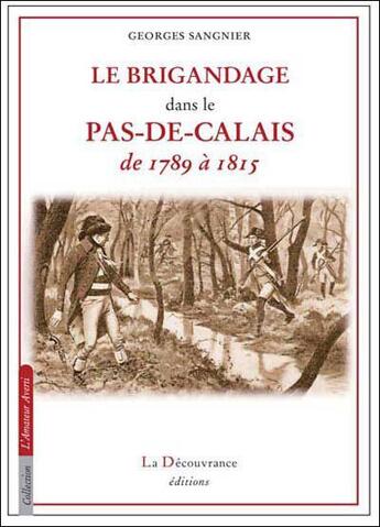 Couverture du livre « Le Brigandage Dans Le Pas-De-Calais » de Sangnier Georges aux éditions La Decouvrance