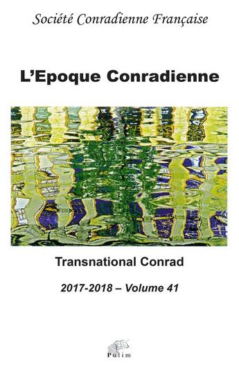 Couverture du livre « L' L'Époque Conradienne, volume 41/2017-2018 » de Nathalie Martiniere aux éditions Pu De Limoges