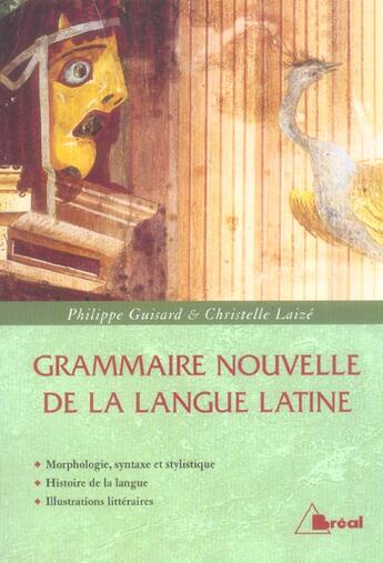 Couverture du livre « Grammaire nouvelle langue latine » de Guisard aux éditions Breal