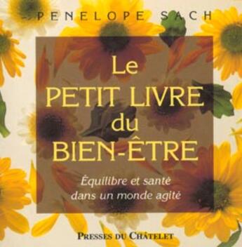 Couverture du livre « Le Petit Livre Du Bien-Etre » de Penelope Sach aux éditions Presses Du Chatelet