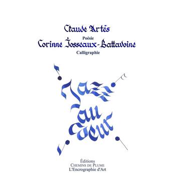 Couverture du livre « Jazz au coeur » de Corinne Josseaux-Battavoine et Claude Artes aux éditions Chemins De Plume